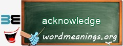 WordMeaning blackboard for acknowledge